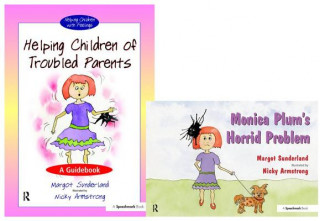 Carte Helping Children of Troubled Parents & Monica Plum's Horrid Problem Margot Sunderland