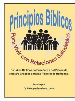 Kniha Principios Biblicos para Vivir con Relaciones Saludables GRAAFSMA