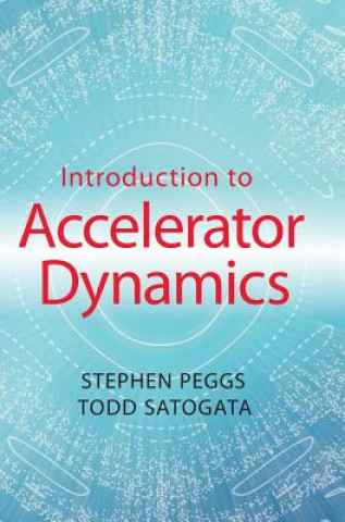 Carte Introduction to Accelerator Dynamics Stephen Peggs