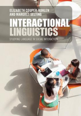 Kniha Interactional Linguistics Elizabeth Couper-Kuhlen