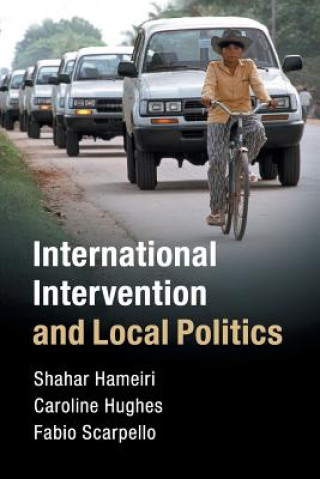 Livre International Intervention and Local Politics Shahar Hameiri