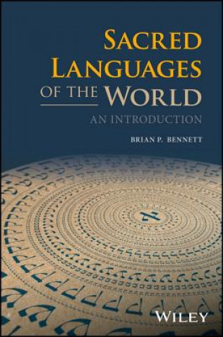 Kniha Sacred Languages of the World - An Introduction Brian T. Bennett