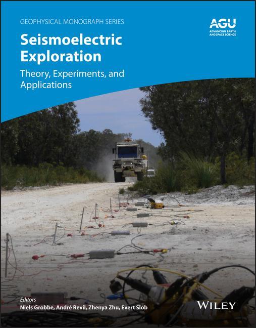 Carte Seismoelectric Exploration - Theory, Experiments, and Applications Niels Grobbe