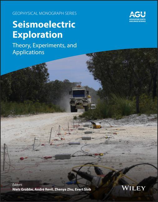 Kniha Seismoelectric Exploration - Theory, Experiments, and Applications Niels Grobbe