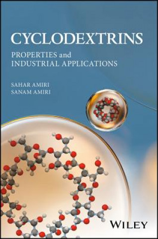 Könyv Cyclodextrins - Properties and Industrial Applications Sahar Amiri