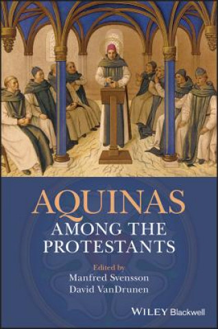 Könyv Aquinas Among the Protestants Manfred Svensson