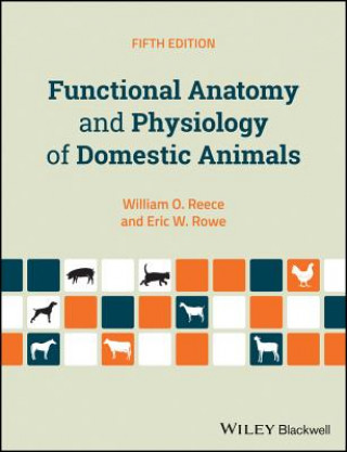Carte Functional Anatomy and Physiology of Domestic Animals 5e William O. Reece