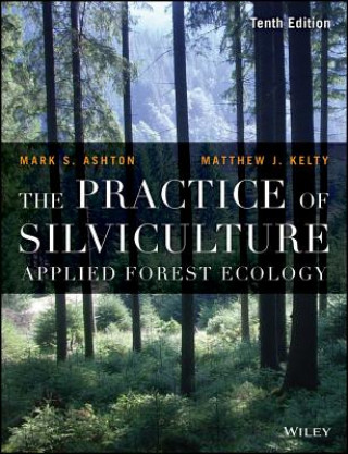 Könyv Practice of Silviculture P. Mark S. Ashton