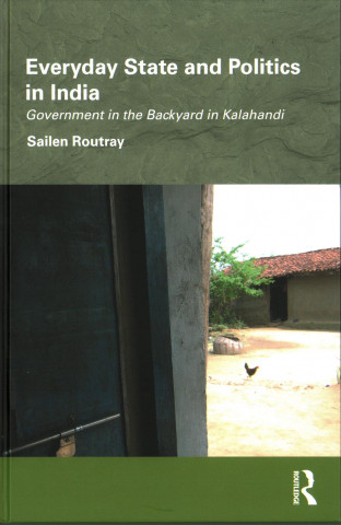 Könyv Everyday State and Politics in India ROUTRAY