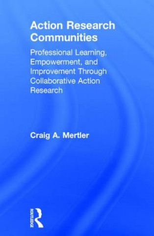 Knjiga Action Research Communities Craig A. Mertler