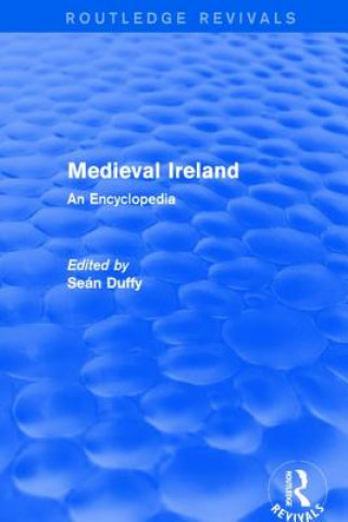 Kniha Routledge Revivals: Medieval Ireland (2005) SEAN DUFFY
