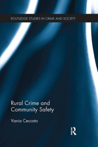 Kniha Rural Crime and Community Safety Vania A. Ceccato