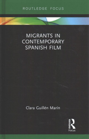 Carte Migrants in Contemporary Spanish Film GUILLEN MARIN