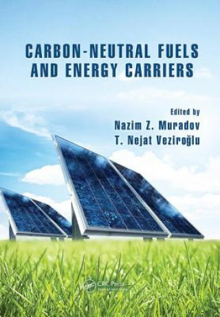 Livre Carbon-Neutral Fuels and Energy Carriers Nazim Z. Muradov