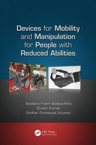 Kniha Devices for Mobility and Manipulation for People with Reduced Abilities BASTOS FILHO