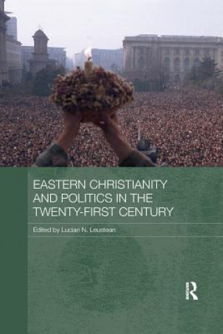 Könyv Eastern Christianity and Politics in the Twenty-First Century 