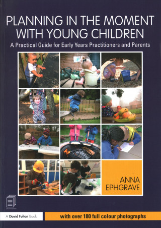 Book Planning in the Moment with Young Children Anna Ephgrave