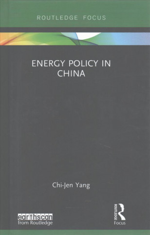 Kniha Energy Policy in China Chi-Jen Yang