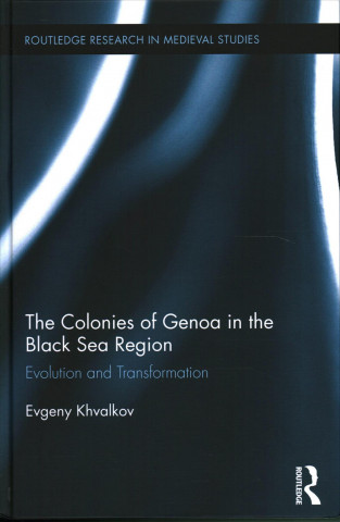 Kniha Colonies of Genoa in the Black Sea Region Evgeny Khvalkov