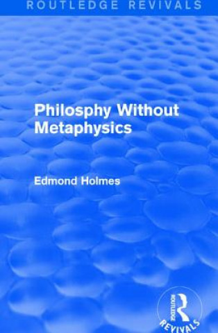 Kniha Philosphy Without Metaphysics HOLMES