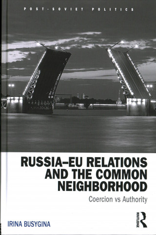 Livre Russia-EU Relations and the Common Neighborhood Irina Busygina