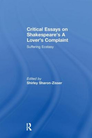 Kniha Critical Essays on Shakespeare's A Lover's Complaint 