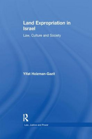 Libro Land Expropriation in Israel HOLZMAN GAZIT