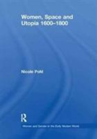 Kniha Women, Space and Utopia 1600-1800 POHL