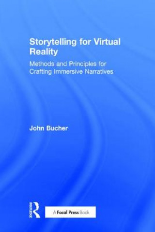 Knjiga Storytelling for Virtual Reality John Bucher