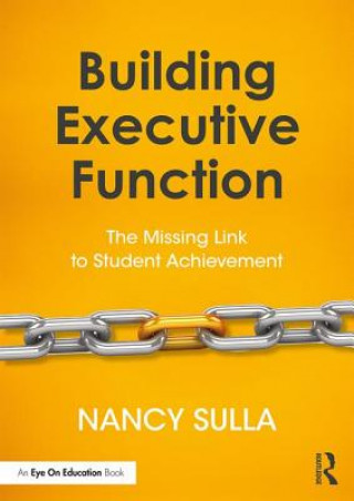 Kniha Building Executive Function Nancy Sulla