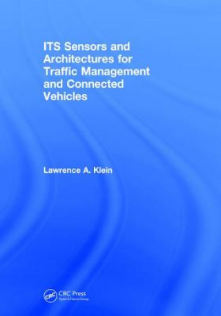 Boek ITS Sensors and Architectures for Traffic Management and Connected Vehicles Lawrence A. Klein