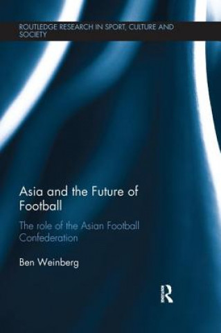 Книга Asia and the Future of Football WEINBERG