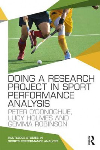 Kniha Doing a Research Project in Sport Performance Analysis O DONOGHUE