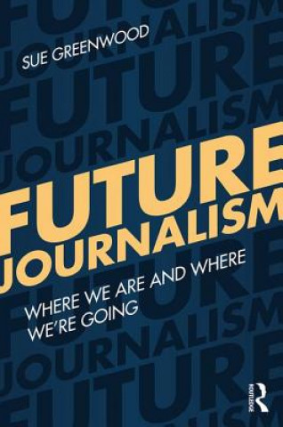 Boek Future Journalism GREENWOOD
