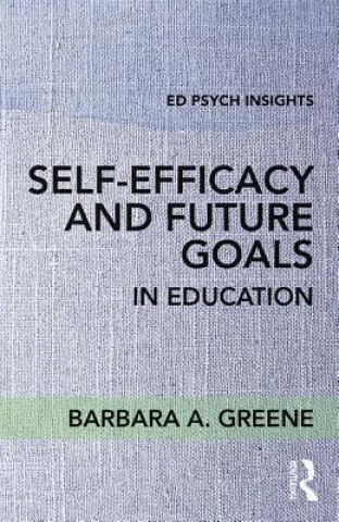 Книга Self-Efficacy and Future Goals in Education Greene