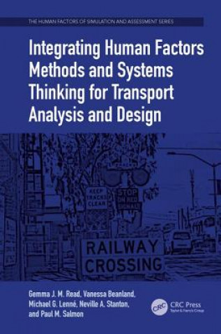 Könyv Integrating Human Factors Methods and Systems Thinking for Transport Analysis and Design READ