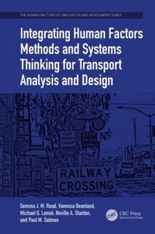 Kniha Integrating Human Factors Methods and Systems Thinking for Transport Analysis and Design READ