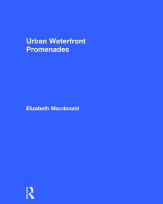 Kniha Urban Waterfront Promenades Elizabeth MacDonald