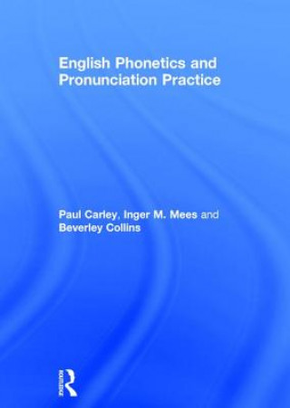 Książka English Phonetics and Pronunciation Practice Paul Carley