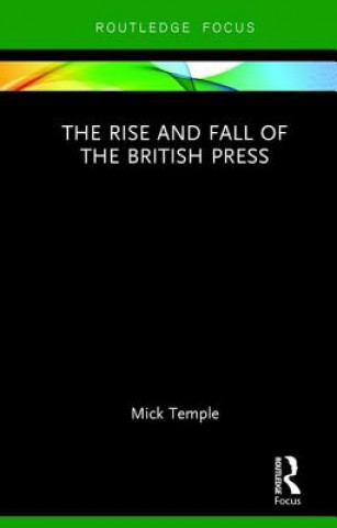 Kniha Rise and Fall of the British Press TEMPLE