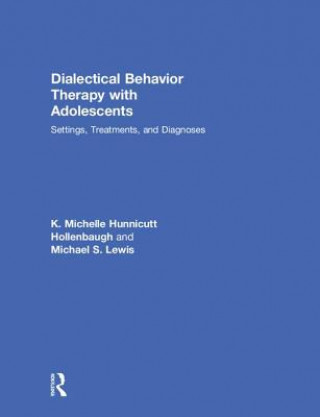 Kniha Dialectical Behavior Therapy With Adolescents HUNNICUTT HOLLENBAU