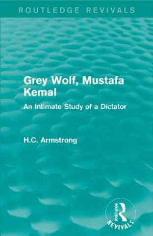 Książka Grey Wolf-- Mustafa Kemal ARMSTRONG