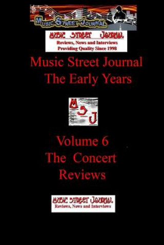 Kniha Music Street Journal: the Early Years Volume 6 - the Concert Reviews Gary Hill