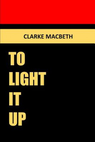 Carte To Light it Up Clarke Macbeth