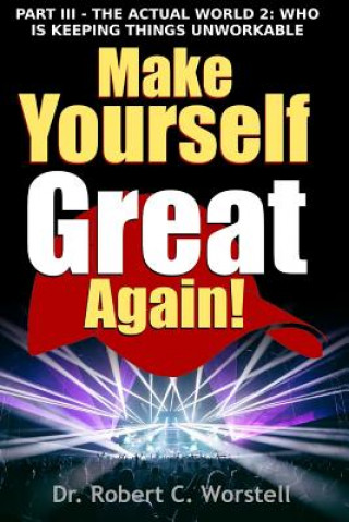 Kniha Make Yourself Great Again Part 3 Robert C. Worstell