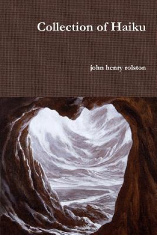 Book Collection of Haiku john rolston