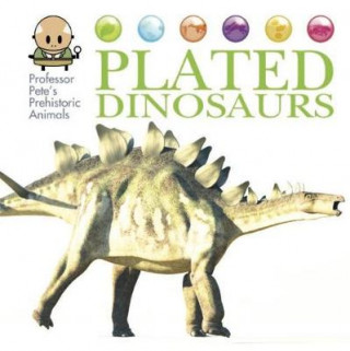 Carte Professor Pete's Prehistoric Animals: Plated Dinosaurs David West