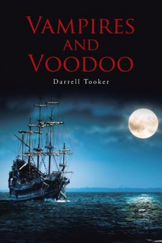 Kniha Vampires and Voodoo DARRELL TOOKER