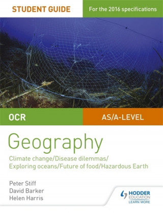 Carte OCR A Level Geography Student Guide 3: Geographical Debates: Climate; Disease; Oceans; Food; Hazards Peter Stiff