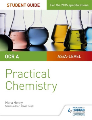 Könyv OCR A-level Chemistry Student Guide: Practical Chemistry Nora Henry